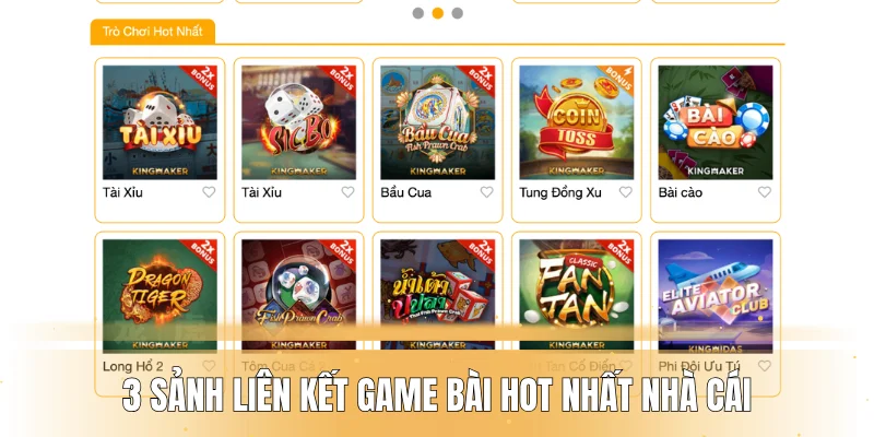 3 sảnh liên kết game bài hot nhất nhà cái