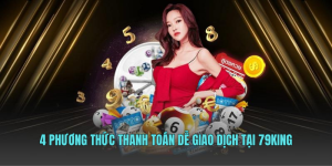 4 phương thức thanh toán dễ giao dịch tại 79KING