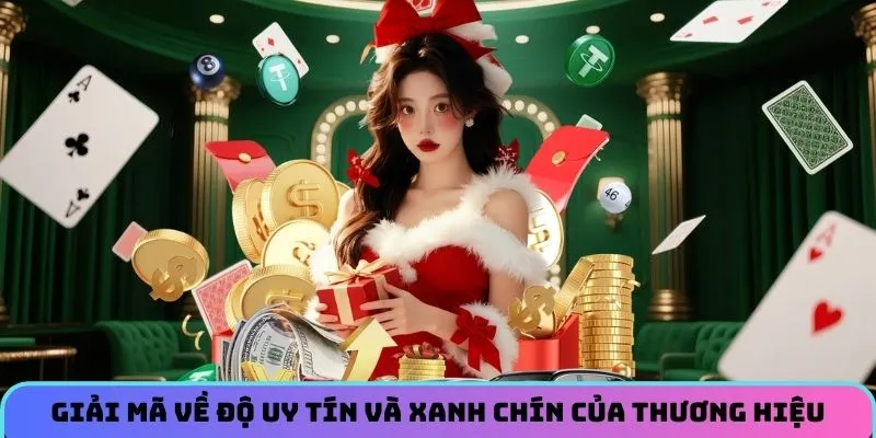 Giải mã về độ uy tín và xanh chín của thương hiệu