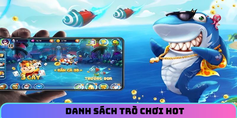 Danh sách trò chơi hot