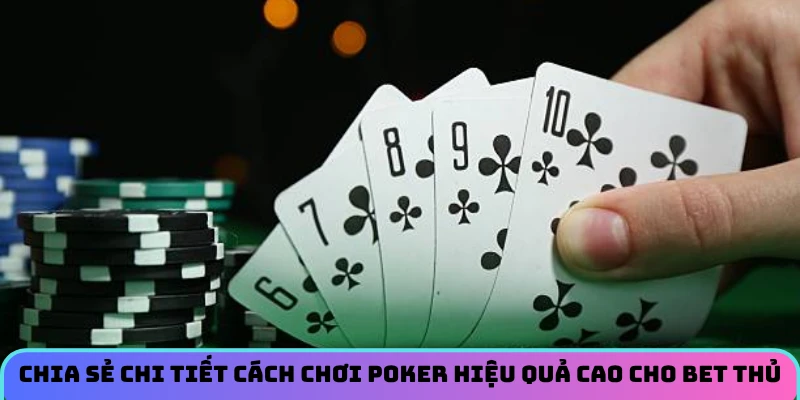 Chia sẻ chi tiết cách chơi game Poker 79KING cho newbie