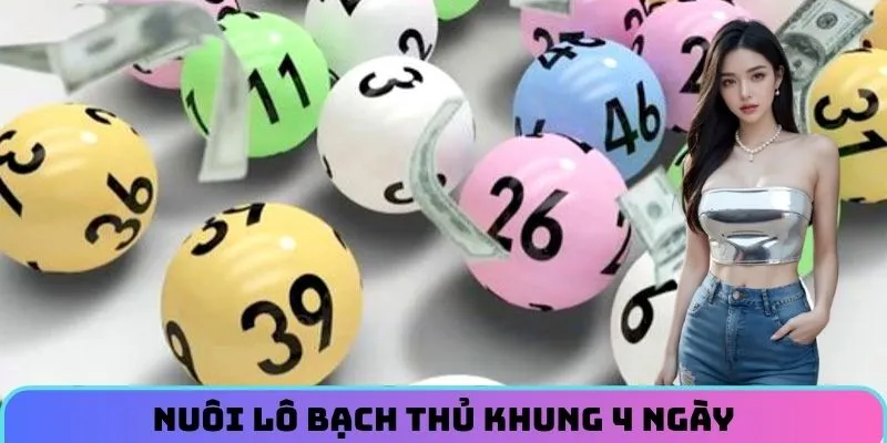 Khái niệm nuôi lô bạch thủ khung 4 ngày