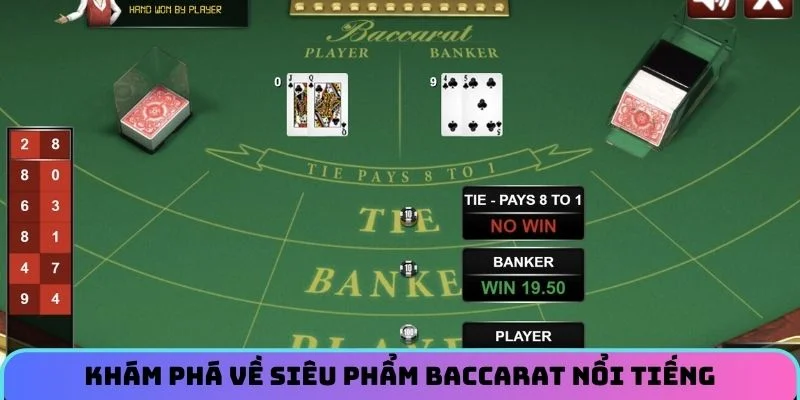 Khám phá về siêu phẩm baccarat nổi tiếng