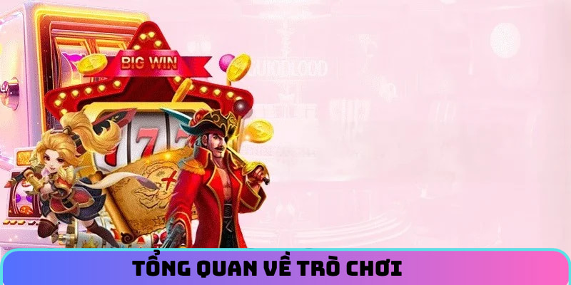 Tổng quan về trò chơi