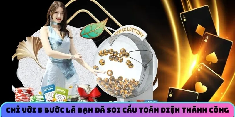 Chỉ với 5 bước là bạn đã soi cầu toàn diện thành công