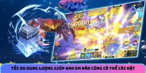 Tối ưu dung lượng giúp anh em nào cũng có thể cài đặt