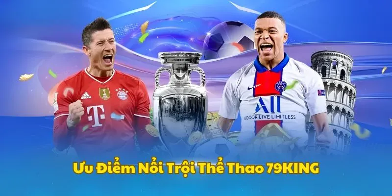 Ưu điểm khi cược thể thao online tại 79KING